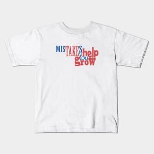 Mistakes Help You Grow Kids T-Shirt